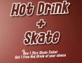 Hot Drink & Skate 2 Hour Skate 