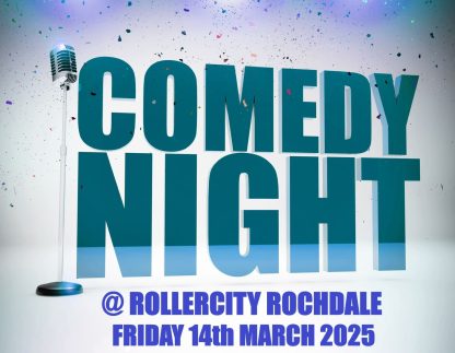 ROLLERCITY COMEDY ROLLOUT - COMEDY NIGHT - FRI 14TH MAR 2025