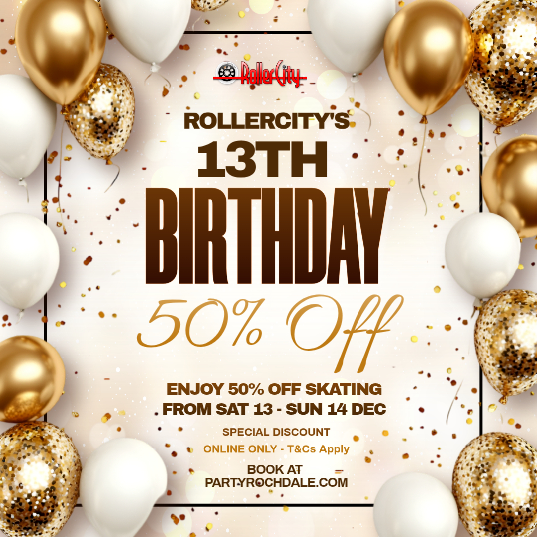 Rollercity's 13th Birthday - 50% Off Skating - 13th & 14th December 2025