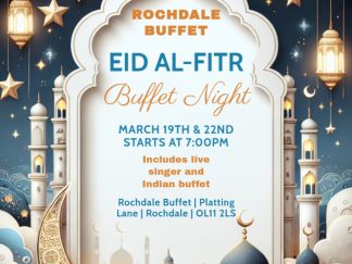 Eid Buffet Night - Live Singer - All You Can Eat - Rochdale Buffet